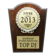 Eight Time Winner - Northwest Bridal Resources Top Wedding DJ